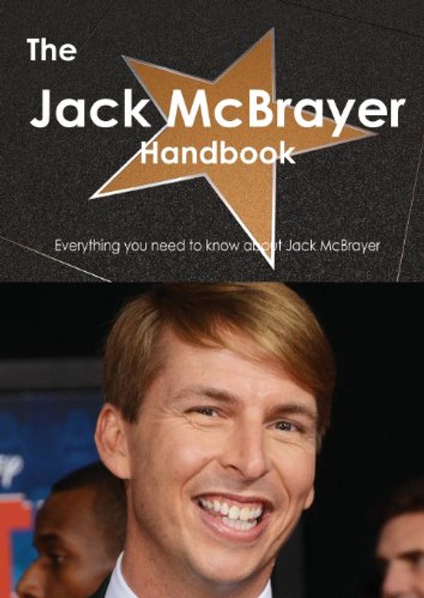 Cover Art for 9781486465187, The Jack McBrayer Handbook - Everything You Need to Know About Jack McBrayer by Emily Smith