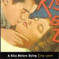 Cover Art for 9780747548164, Film Classic: A Kiss Before Dying by Ira Levin