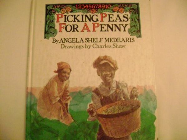 Cover Art for 9780938349549, Picking Peas for a Penny by Angela Shelf Medearis