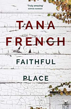 Cover Art for B003TSD9RG, Faithful Place: Dublin Murder Squad:  3 (Dublin Murder Squad series) by Tana French