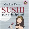 Cover Art for 9788882749255, Sushi per principianti by Marian Keyes