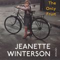 Cover Art for 9780099598183, Oranges Are Not The Only Fruit by Jeanette Winterson