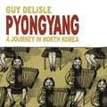 Cover Art for 9780224079907, Pyongyang: A Journey in North Korea by Guy Delisle
