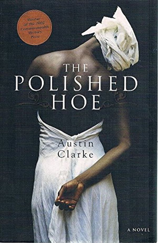 Cover Art for 9780732281076, The Polished Hoe by Austin Clarke