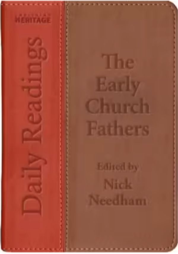 Cover Art for 9781527100435, Daily Readings-The Early Church FathersDaily Readings by Nick Needham