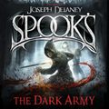 Cover Art for 9781448197545, Spook's: The Dark Army by Unknown