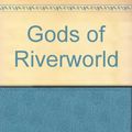 Cover Art for 9780517481233, Gods of Riverworld by Outlet