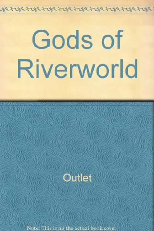 Cover Art for 9780517481233, Gods of Riverworld by Outlet