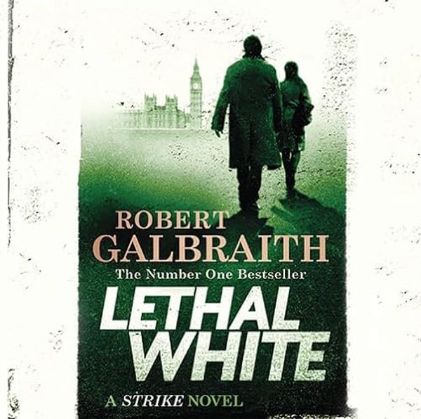 Cover Art for 9781445078861, Lethal White by Robert Galbraith