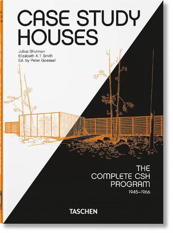 Cover Art for 9783836587877, Case Study Houses. The Complete CSH Program 1945-1966. 40th Anniversary Edition by Elizabeth A. t. Smith