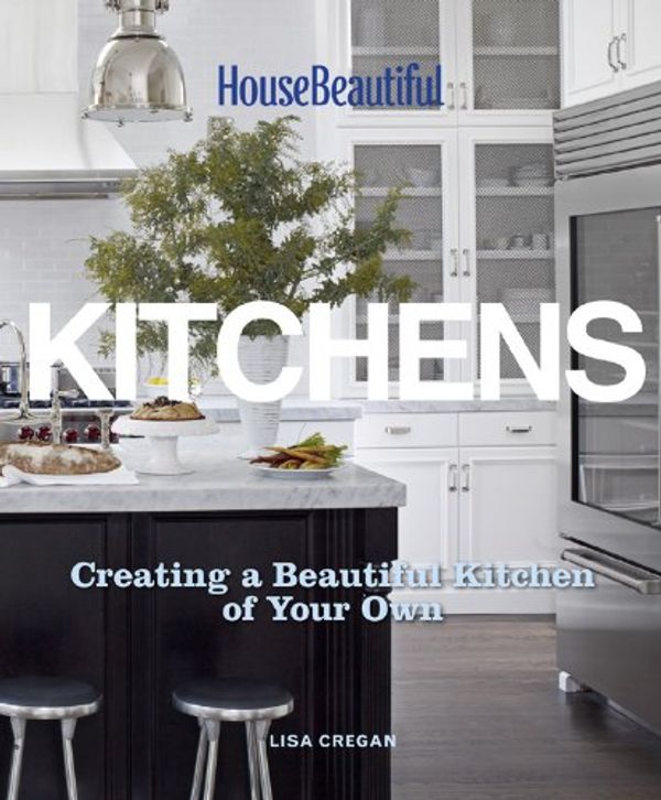 Cover Art for 9781588169006, House Beautiful Kitchens by Lisa Cregan, House Beautiful
