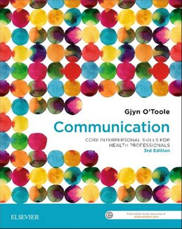 Cover Art for 9780729542449, CommunicationCore Interpersonal Skills for Health Profession... by Gjyn O'Toole