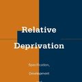 Cover Art for 9780521801324, Relative Deprivation: Specification, Development, and Integration by Heather Smith (Edited by) and Iain Walker (Edited by)