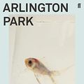 Cover Art for B004G8QI1M, Arlington Park by Rachel Cusk