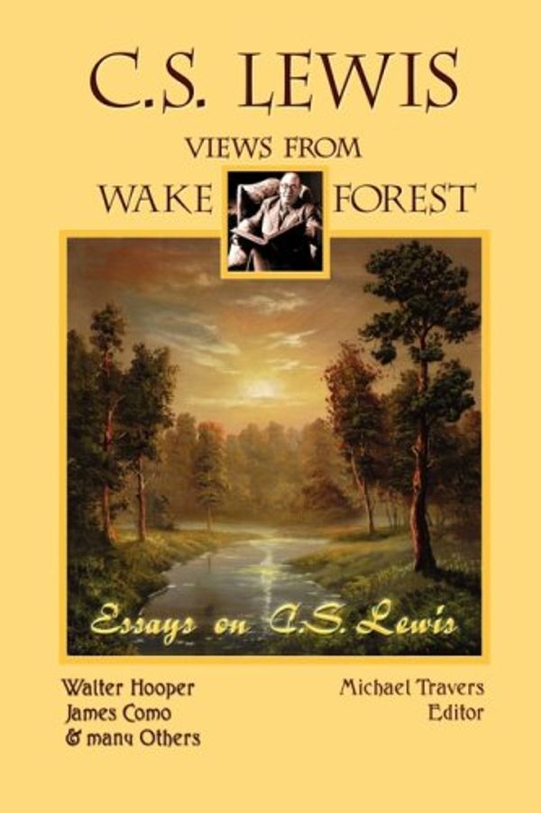 Cover Art for 9780972322157, C.S. Lewis: Views from Wake Forest by 
