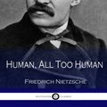 Cover Art for 9781533635662, Human, All Too Human by Friedrich Nietzsche