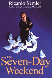 Cover Art for 9780099425236, The Seven-Day Weekend by Ricardo Semler
