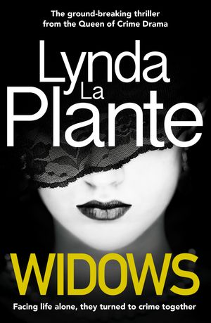 Cover Art for 9781785763311, Widows by Lynda La Plante