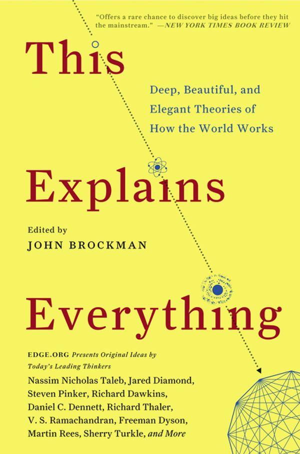 Cover Art for 9780062230171, This Explains Everything by John Brockman