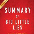 Cover Art for 9781945272950, Summary of Big Little Lies: by Liane Moriarty | Includes Analysis by Instaread Summaries