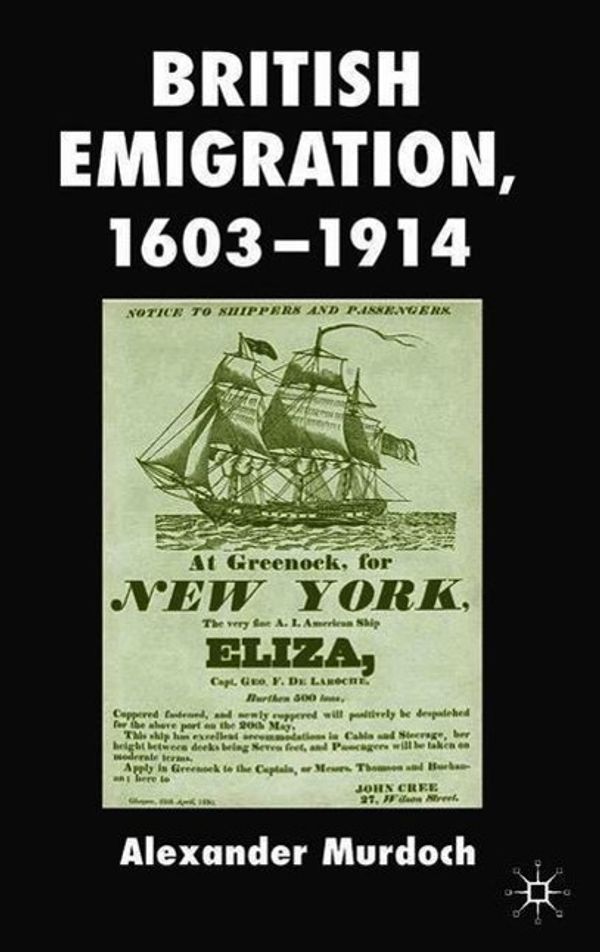 Cover Art for 9780333764916, British Emigration 1603-1914 by Alexander Dr Murdoch