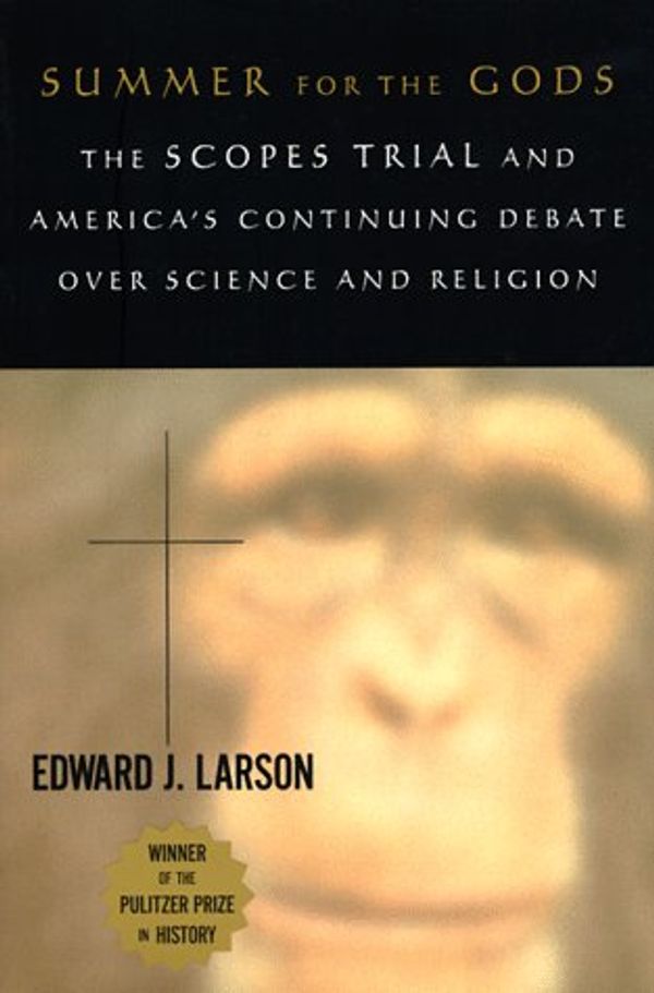 Cover Art for 9780674854291, Summer for the Gods: The Scopes Trial and America's Continuing Debate over Science and Religion by Edward Larson