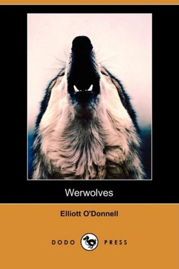 Cover Art for 9781409938460, Werwolves (Dodo Press) by O'Donnell, Elliott
