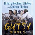 Cover Art for 9781760852177, The Book of Gutsy Women by Hillary Rodham Clinton, Chelsea Clinton