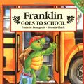 Cover Art for 9780590254670, Franklin Goes To School by Paulette Bourgeois