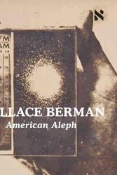 Cover Art for 9781880086216, Wallace Berman - American Aleph by Wallace Berman