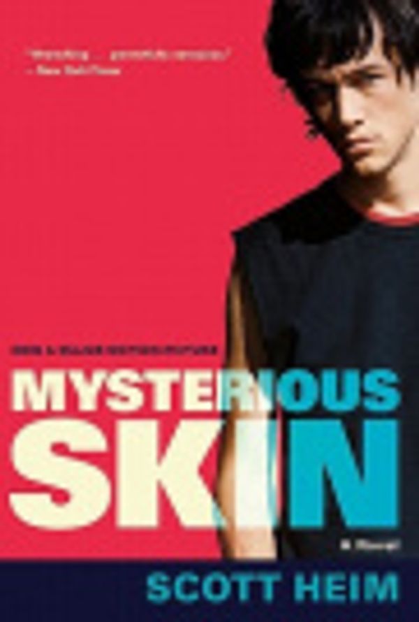 Cover Art for 9780061664168, Mysterious Skin by Scott Heim