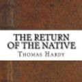 Cover Art for 9781542649827, The Return of the Native by Thomas Hardy