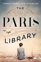 Cover Art for 9781529335453, The Paris Library: a novel of courage and betrayal in Occupied Paris by Janet Skeslien Charles
