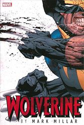 Cover Art for 9780785167969, Wolverine: Omnibus by Mark Millar
