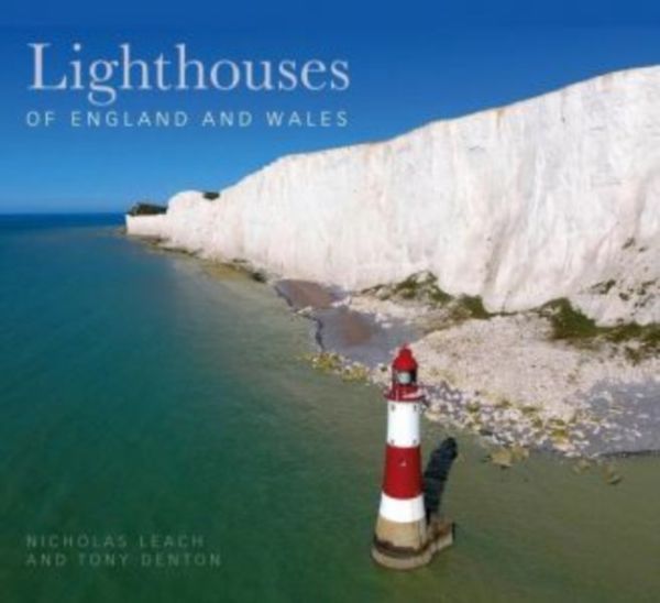 Cover Art for 9780750986977, Lighthouses of England and Wales by Nicholas Leach