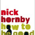 Cover Art for 9783462306521, How to be Good by Nick Hornby