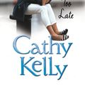 Cover Art for 9781853719622, Never Too Late by Cathy Kelly