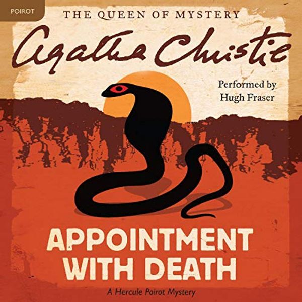 Cover Art for 9781504762298, Appointment with Death: A Hercule Poirot Mystery (Hercule Poirot Mysteries (Audio)) by Agatha Christie