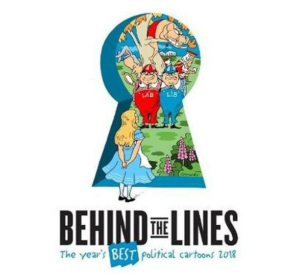 Cover Art for 9780646985039, Behind the LinesThe Year's Best Political Cartoons 2018 by Australian Democracy, Museum Of