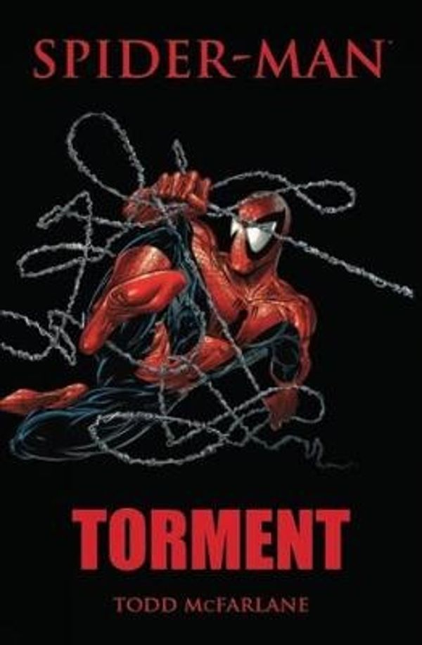 Cover Art for 9780785162186, Spider-Man: Torment by Todd McFarlane