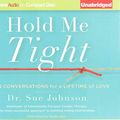 Cover Art for 9781501209932, Hold Me Tight: Seven Conversations for a Lifetime of Love by Sue Johnson