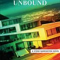 Cover Art for B0738LBT6X, Unbound (A Stone Barrington Novel Book 44) by Stuart Woods