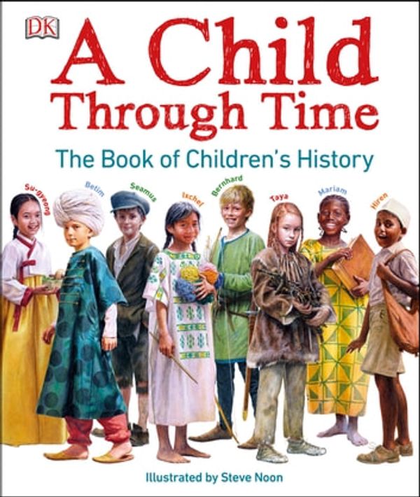 Cover Art for 9780241526521, A Child Through Time by Phil Wilkinson