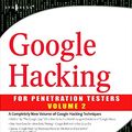 Cover Art for 9781597491761, Google Hacking for Penetration Testers: vol. 2 by Johnny Long