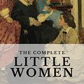 Cover Art for B07WRB5PP2, The Complete Little Women: Little Women, Good Wives, Little Men, Jo's Boys by Alcott, Louisa May, house, knowledge