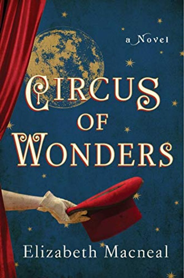 Cover Art for B08VJMGKPF, Circus of Wonders by Elizabeth Macneal