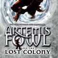Cover Art for 9781405661485, Artemis Fowl and the Lost Colony by Eoin Colfer