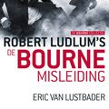 Cover Art for 9789024531660, De Bourne misleiding by Eric Van Lustbader, Robert Ludlum
