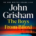 Cover Art for 9781399702812, The Boys from Biloxi by John Grisham, Michael Beck