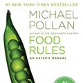 Cover Art for 8601300108872, Food Rules: An Eater's Manual by Michael Pollan